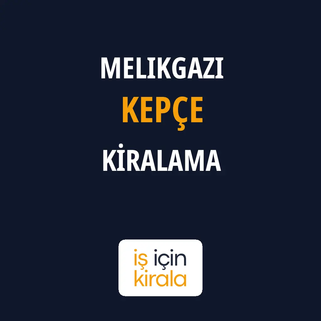Melikgazi Kepçe Kiralama Firmaları