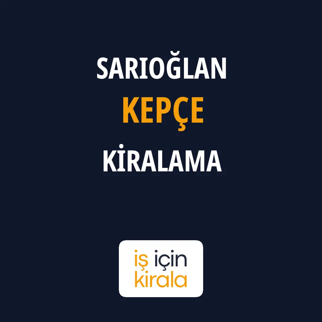 Sarıoğlan Kepçe Kiralama Firmaları