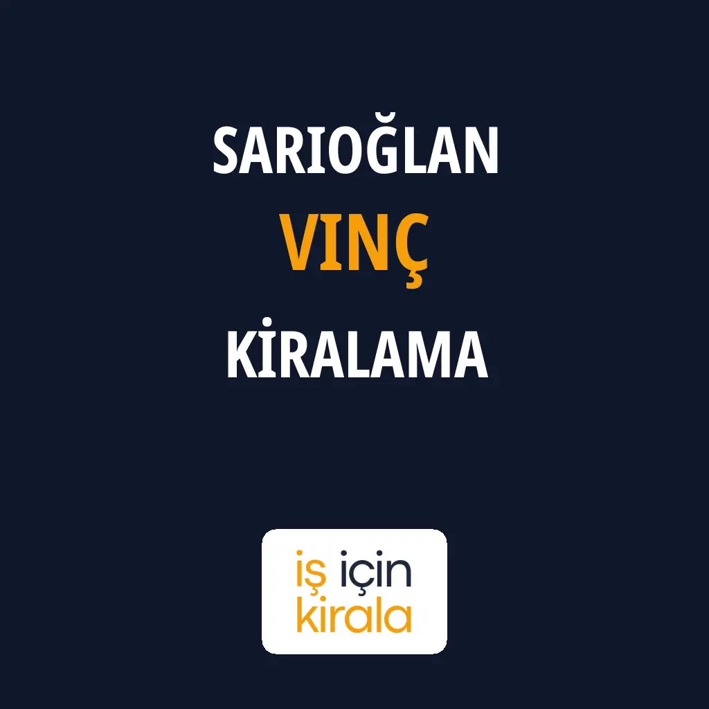 Sarıoğlan Vinç Kiralama Firmaları