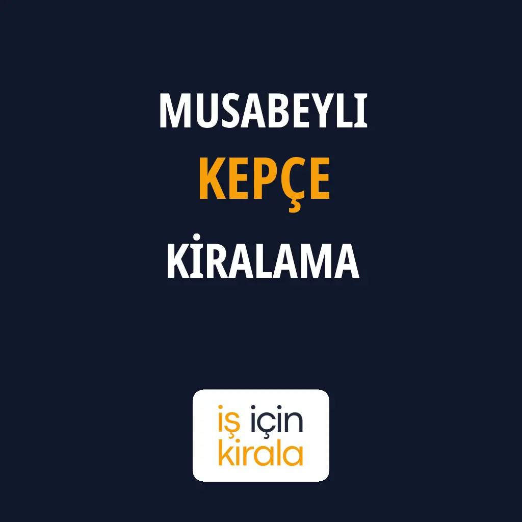 Musabeyli Kepçe Kiralama Firmaları