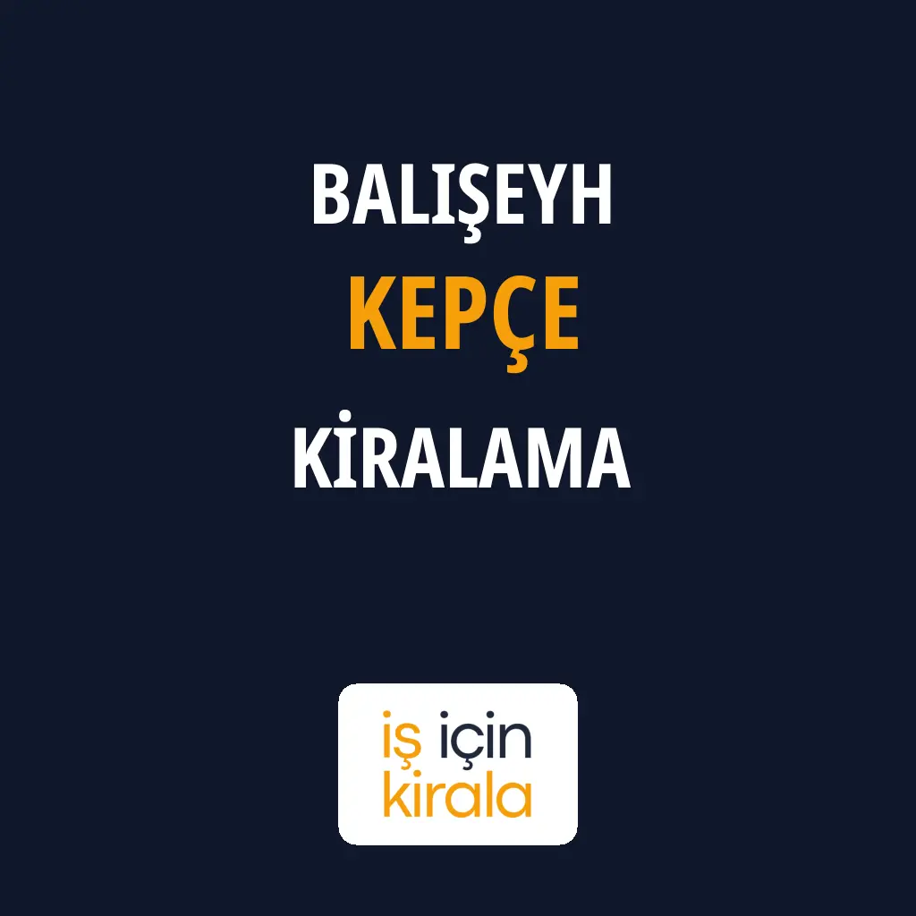 Balışeyh Kepçe Kiralama Firmaları