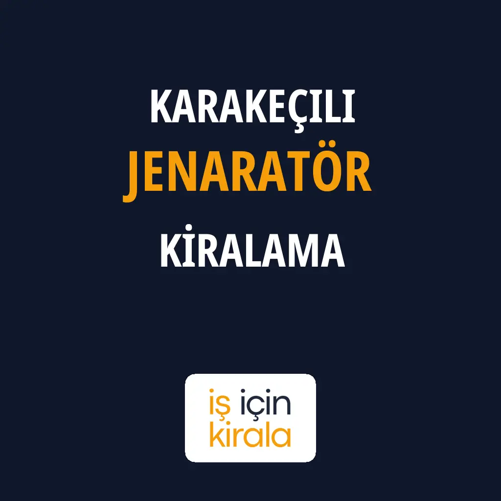 Karakeçili Jenaratör Kiralama Firmaları