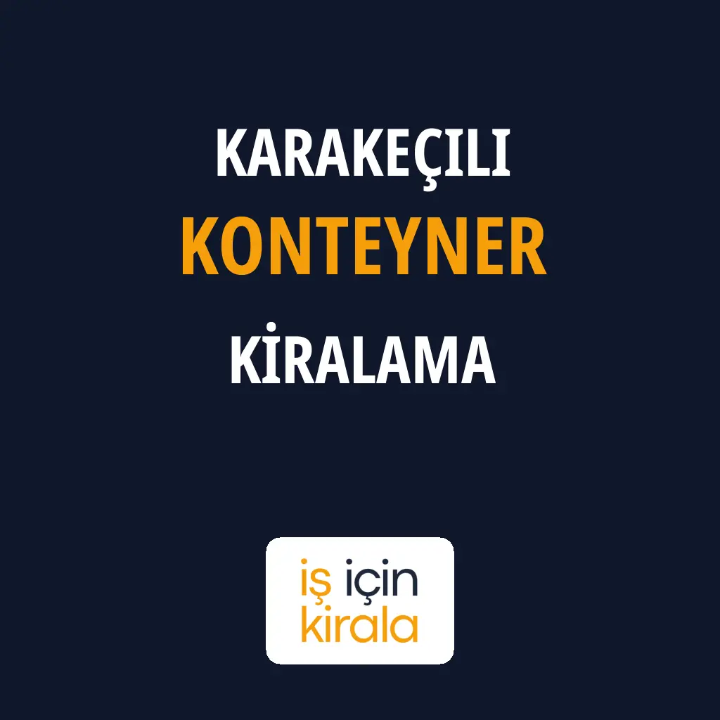 Karakeçili Konteyner Kiralama Firmaları