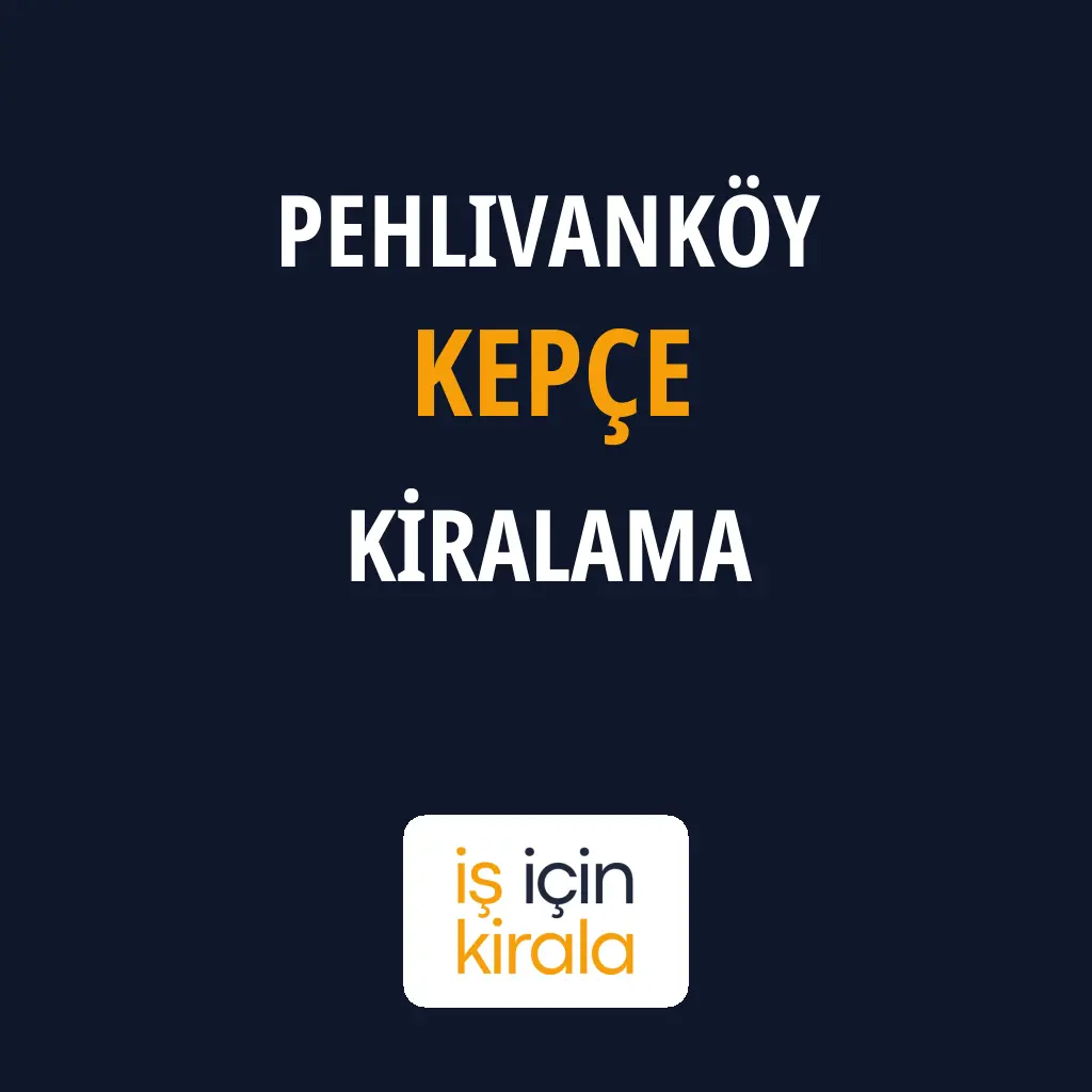 Pehlivanköy Kepçe Kiralama Firmaları
