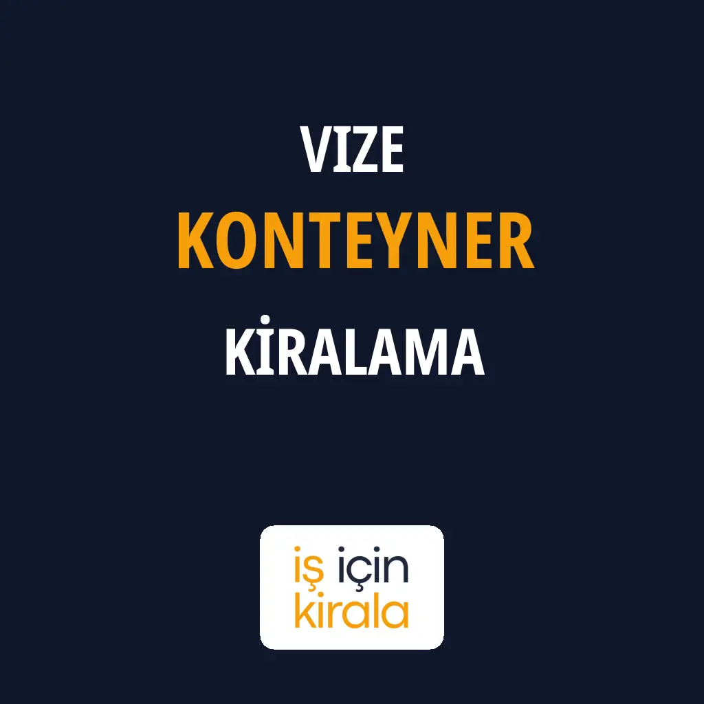Vize Konteyner Kiralama Firmaları