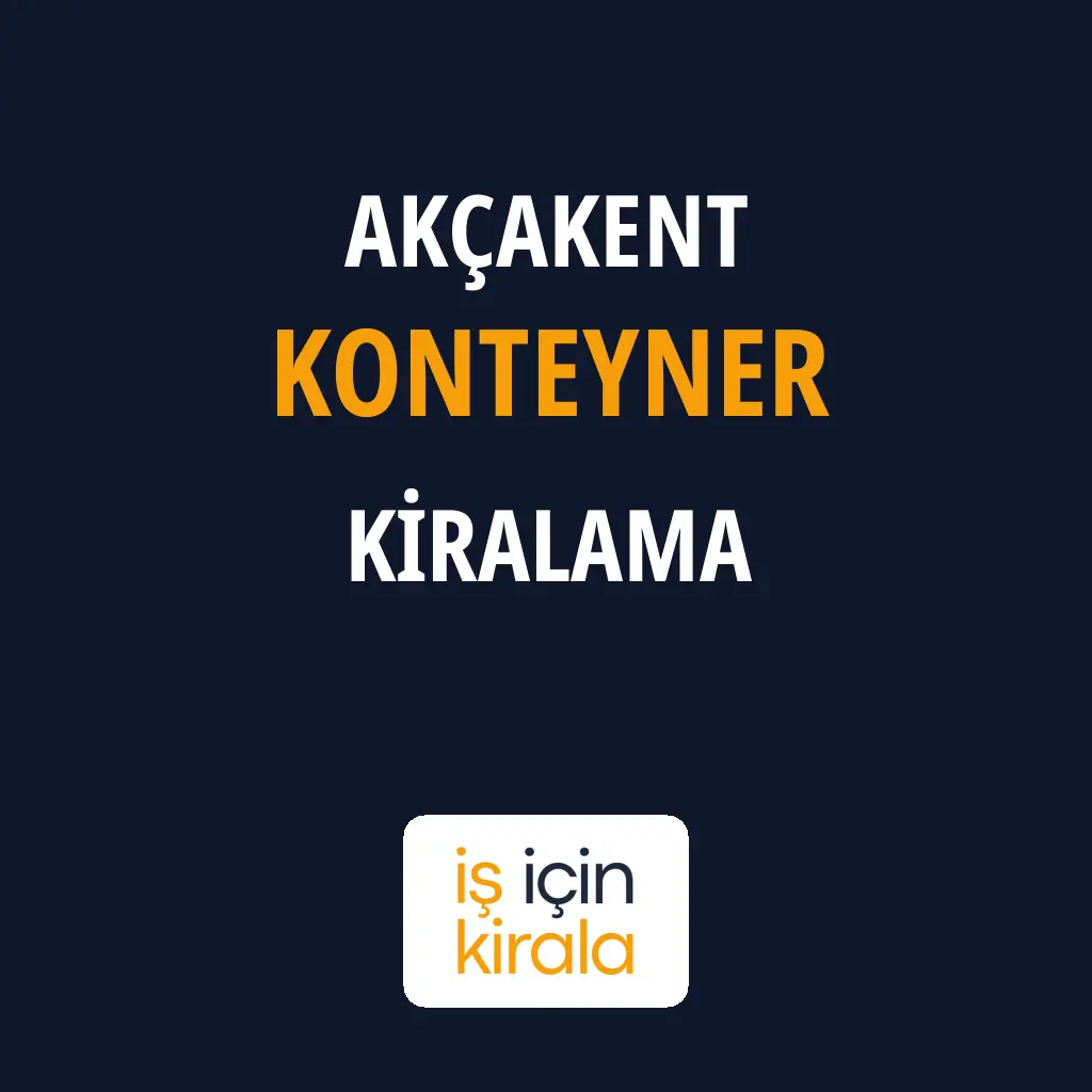 Akçakent Konteyner Kiralama Firmaları
