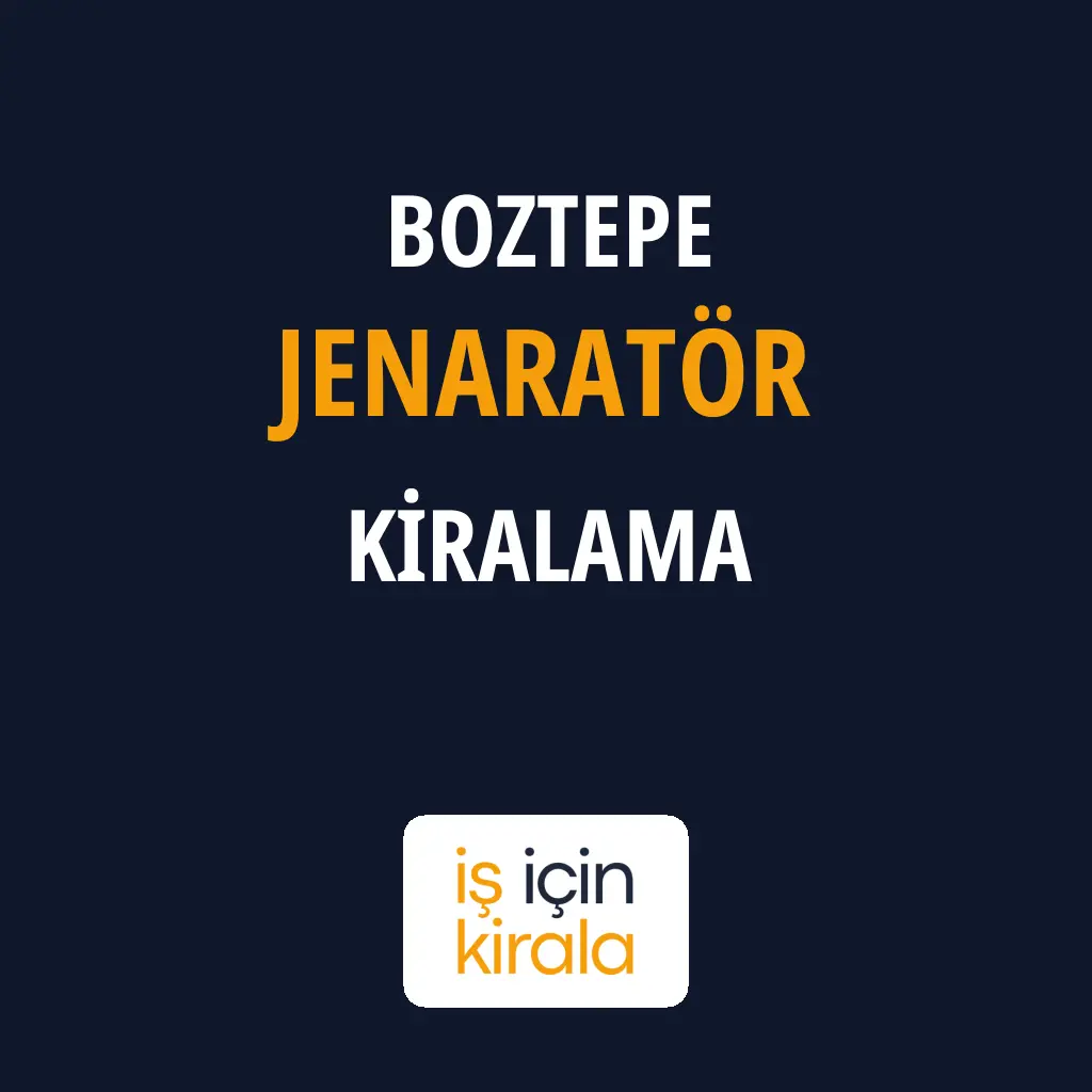 Boztepe Jenaratör Kiralama Firmaları