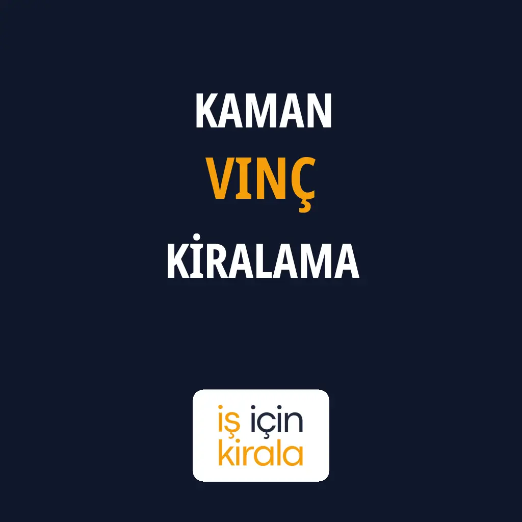 Kaman Vinç Kiralama Firmaları