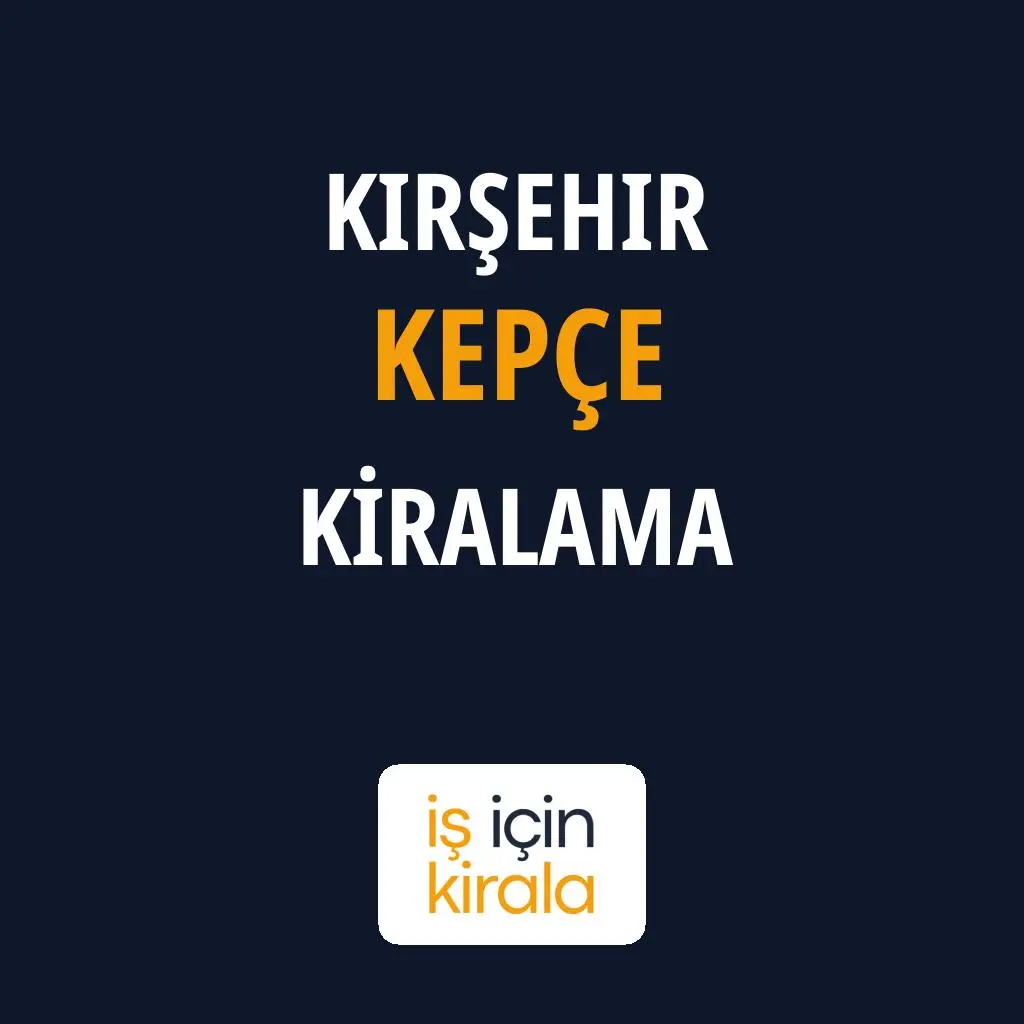 Kırşehir Kepçe Kiralama Firmaları