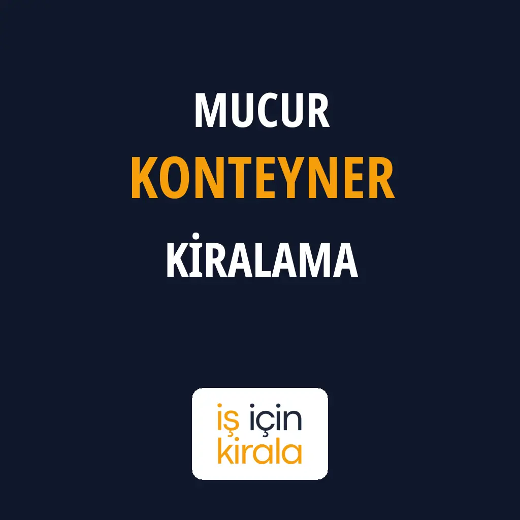 Mucur Konteyner Kiralama Firmaları