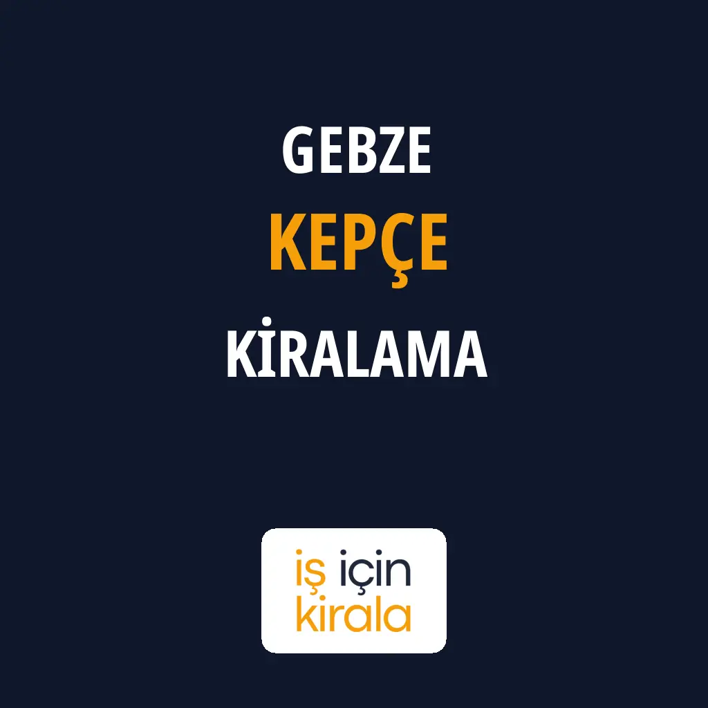 Gebze Kepçe Kiralama Firmaları