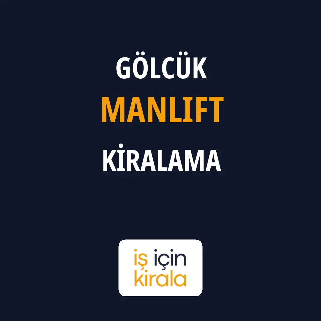 Gölcük Manlift Kiralama Firmaları