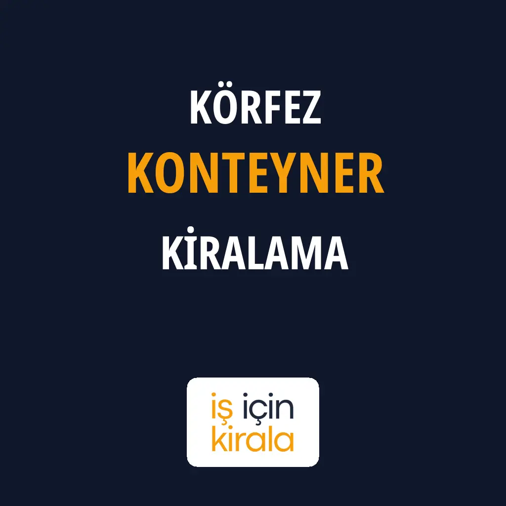 Körfez Konteyner Kiralama Firmaları