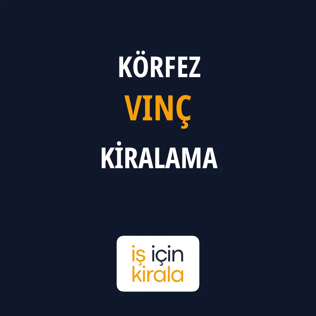 Körfez Vinç Kiralama Firmaları