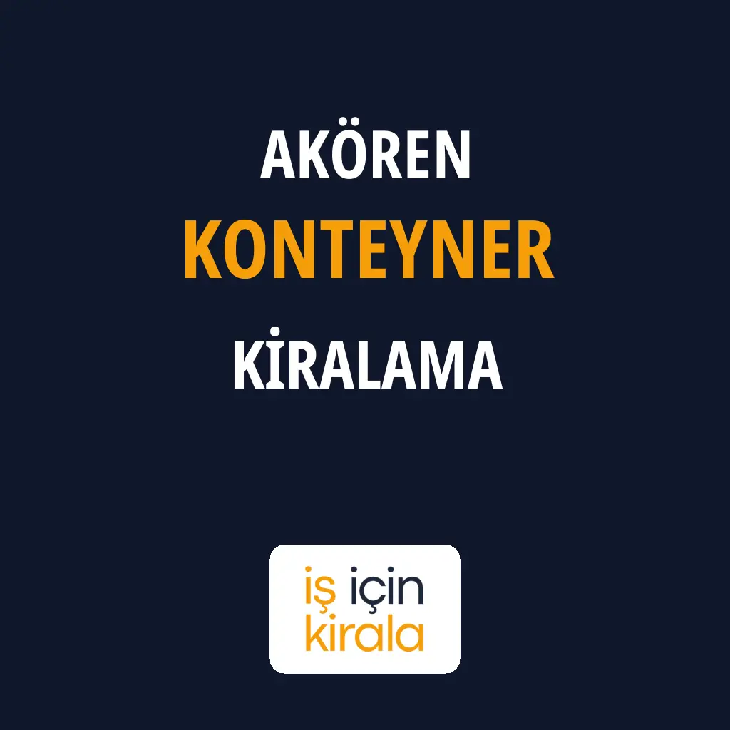 Akören Konteyner Kiralama Firmaları