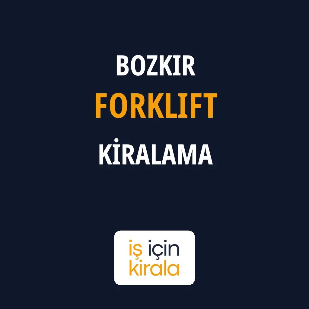 Bozkır Forklift Kiralama Firmaları