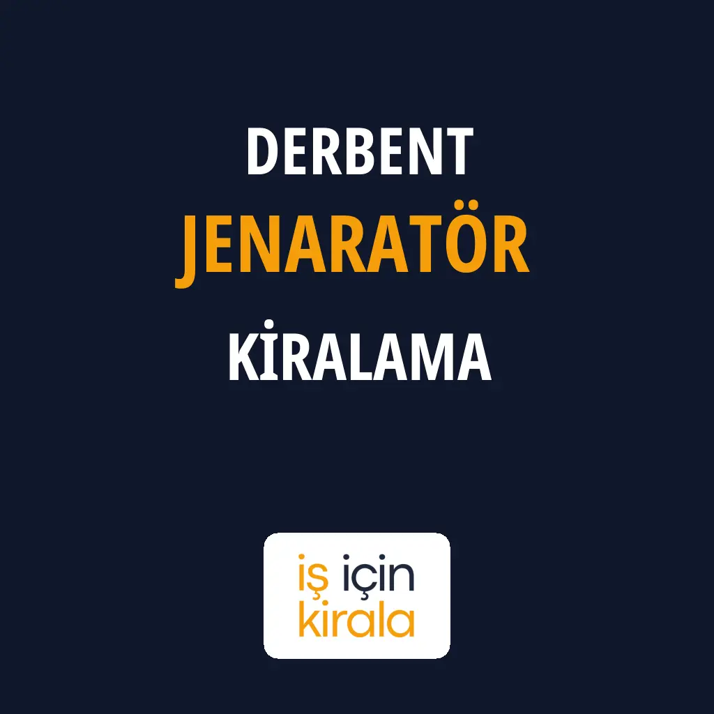Derbent Jenaratör Kiralama Firmaları