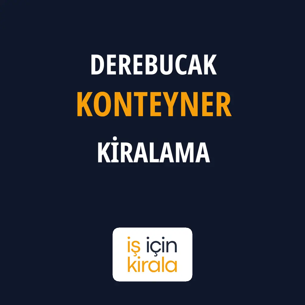 Derebucak Konteyner Kiralama Firmaları