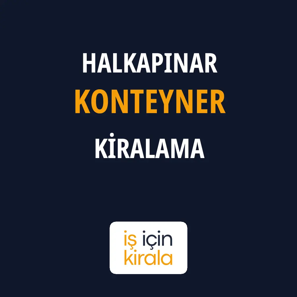 Halkapınar Konteyner Kiralama Firmaları