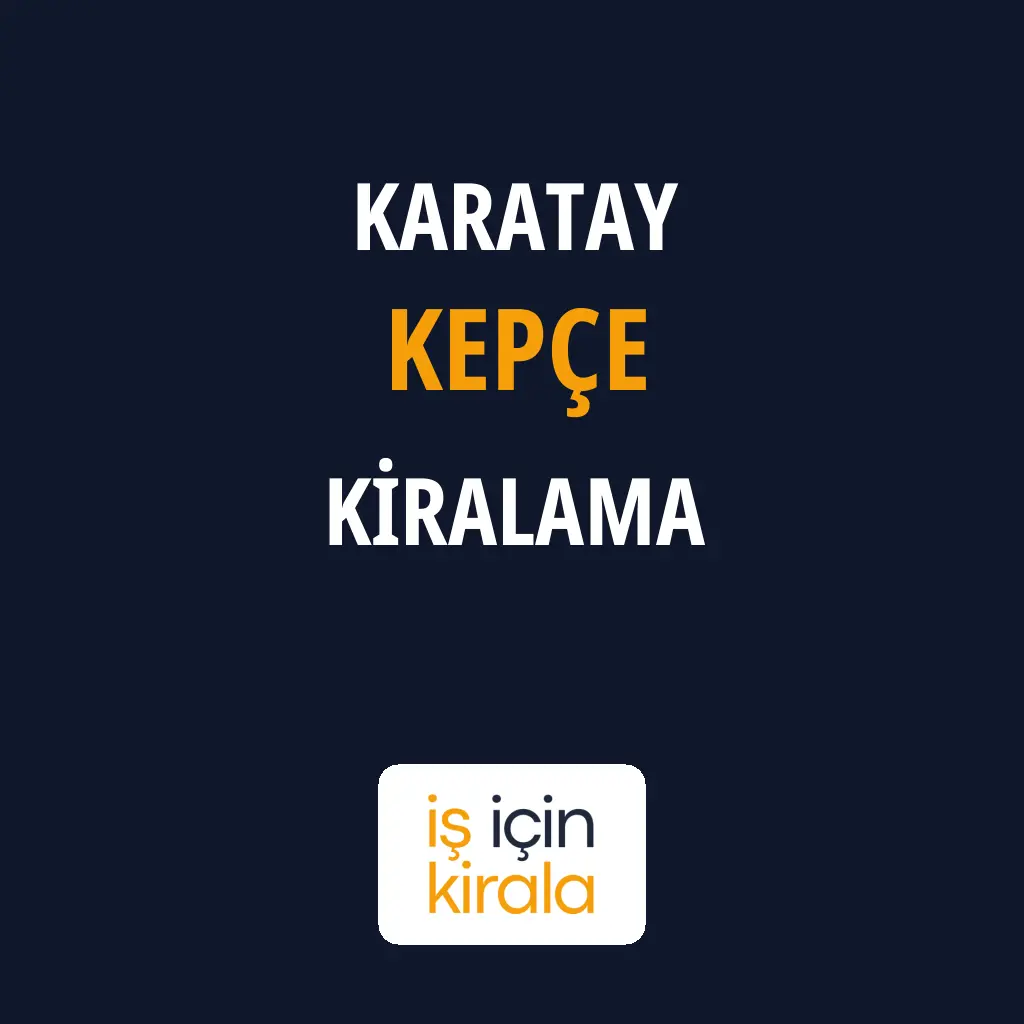 Karatay Kepçe Kiralama Firmaları