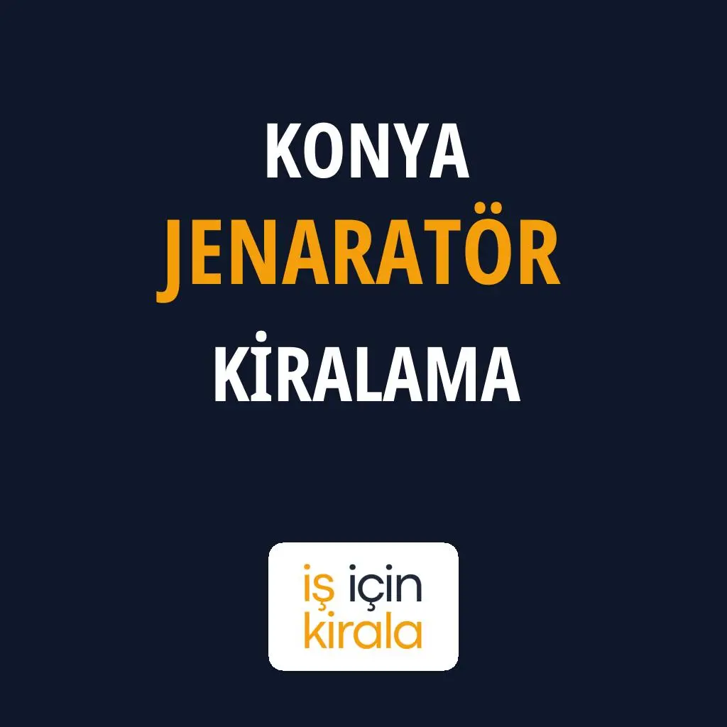 Konya Jenaratör Kiralama Firmaları