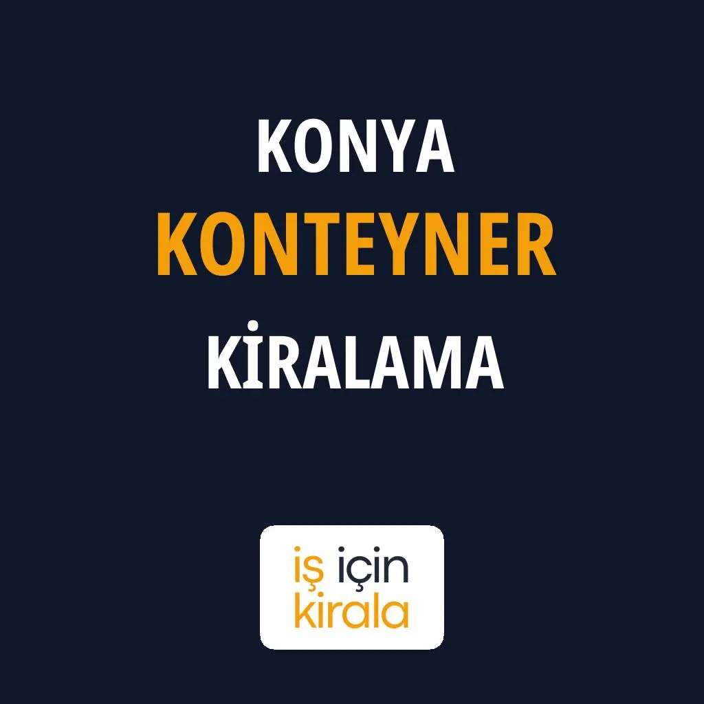 Konya Konteyner Kiralama Firmaları