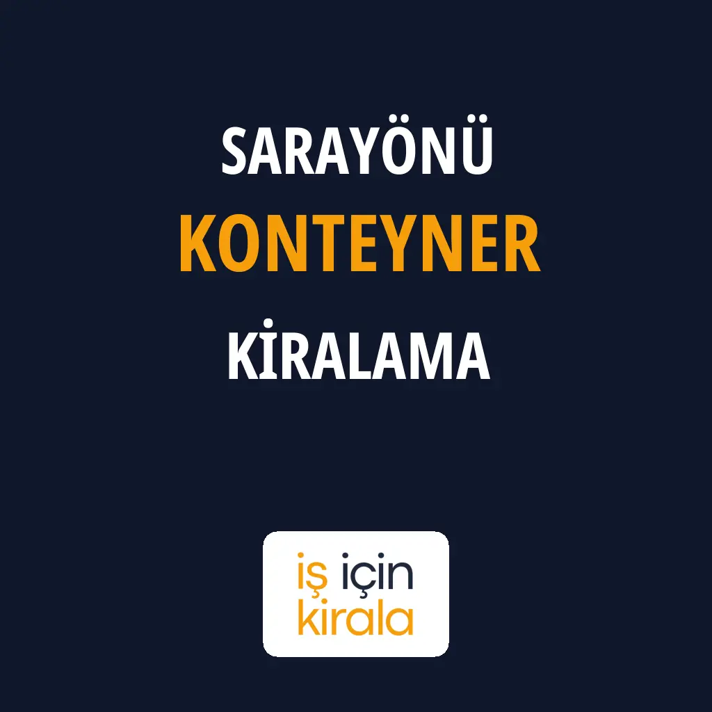Sarayönü Konteyner Kiralama Firmaları