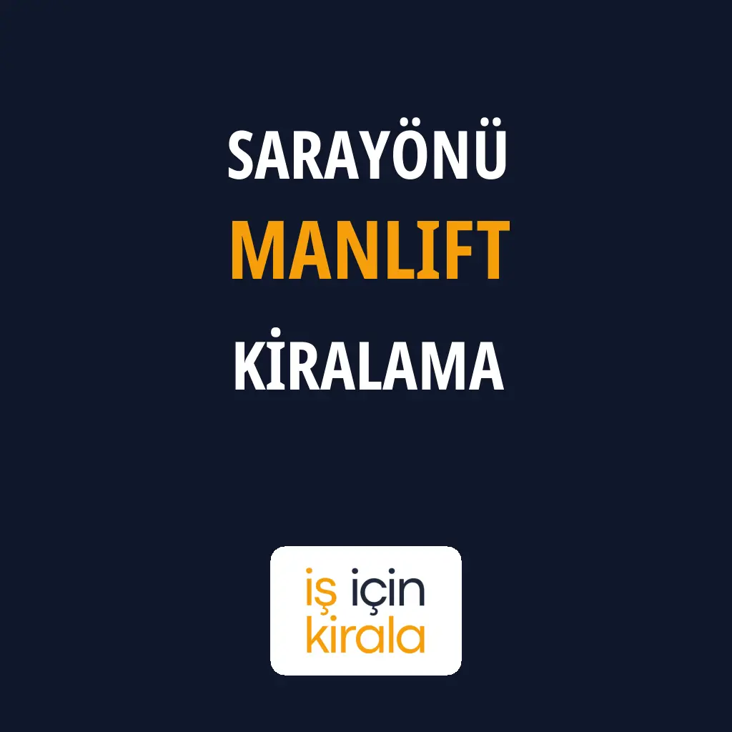 Sarayönü Manlift Kiralama Firmaları