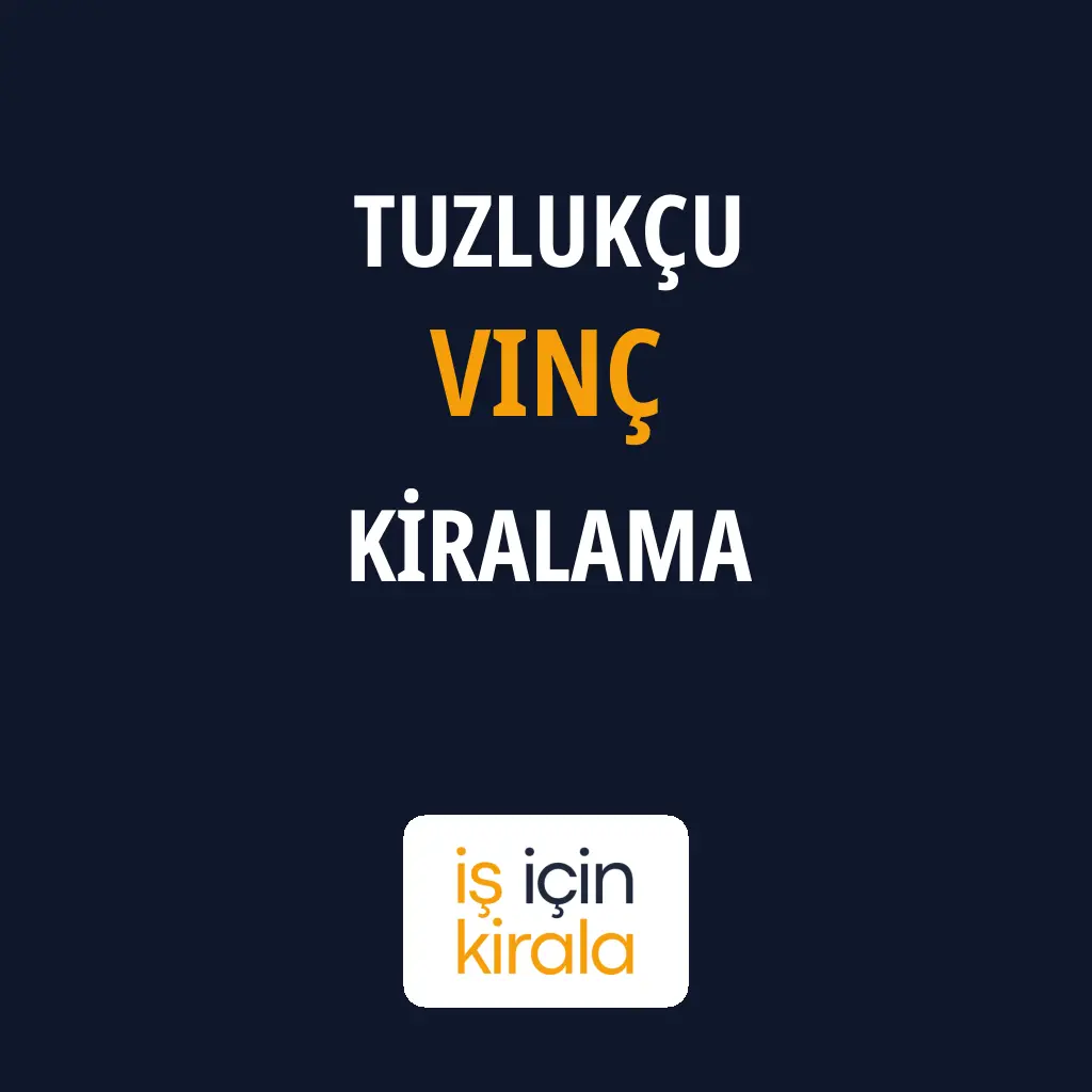 Tuzlukçu Vinç Kiralama Firmaları