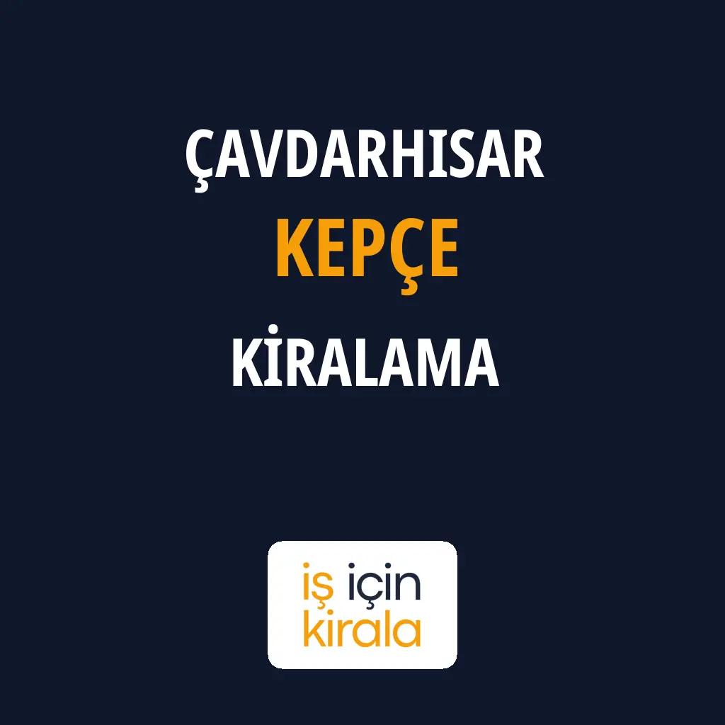 Çavdarhisar Kepçe Kiralama Firmaları