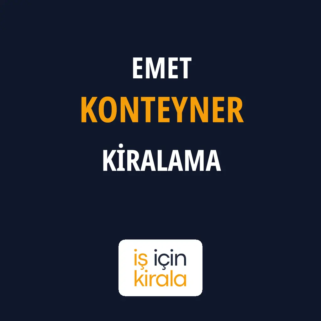 Emet Konteyner Kiralama Firmaları