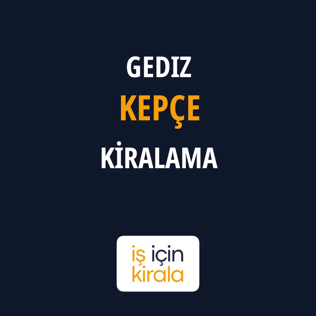 Gediz Kepçe Kiralama Firmaları