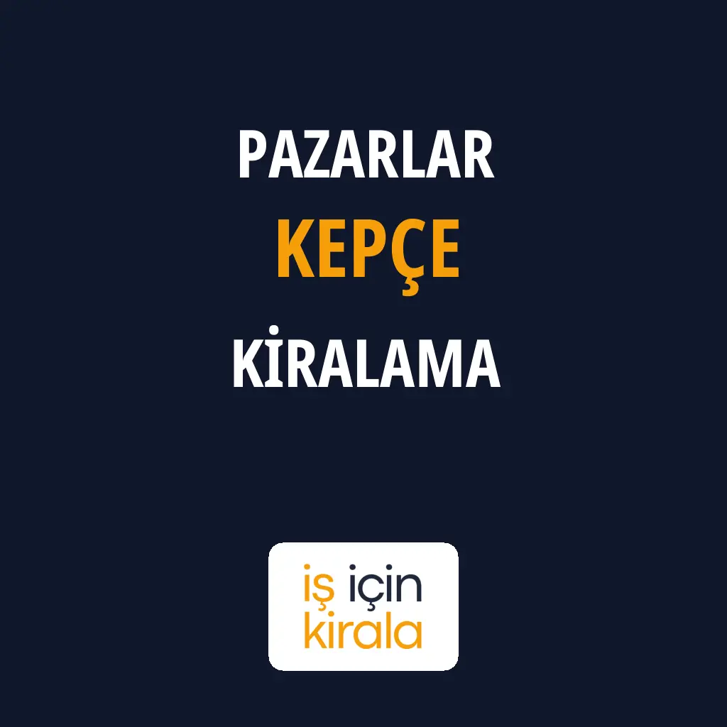 Pazarlar Kepçe Kiralama Firmaları