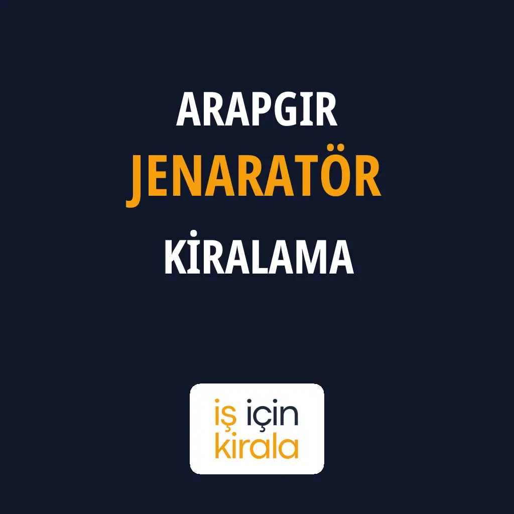 Arapgir Jenaratör Kiralama Firmaları