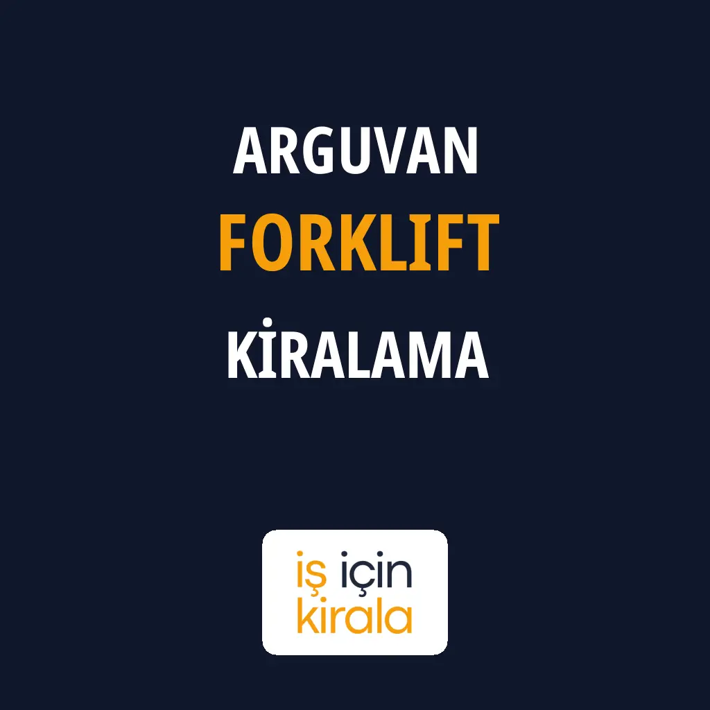 Arguvan Forklift Kiralama Firmaları