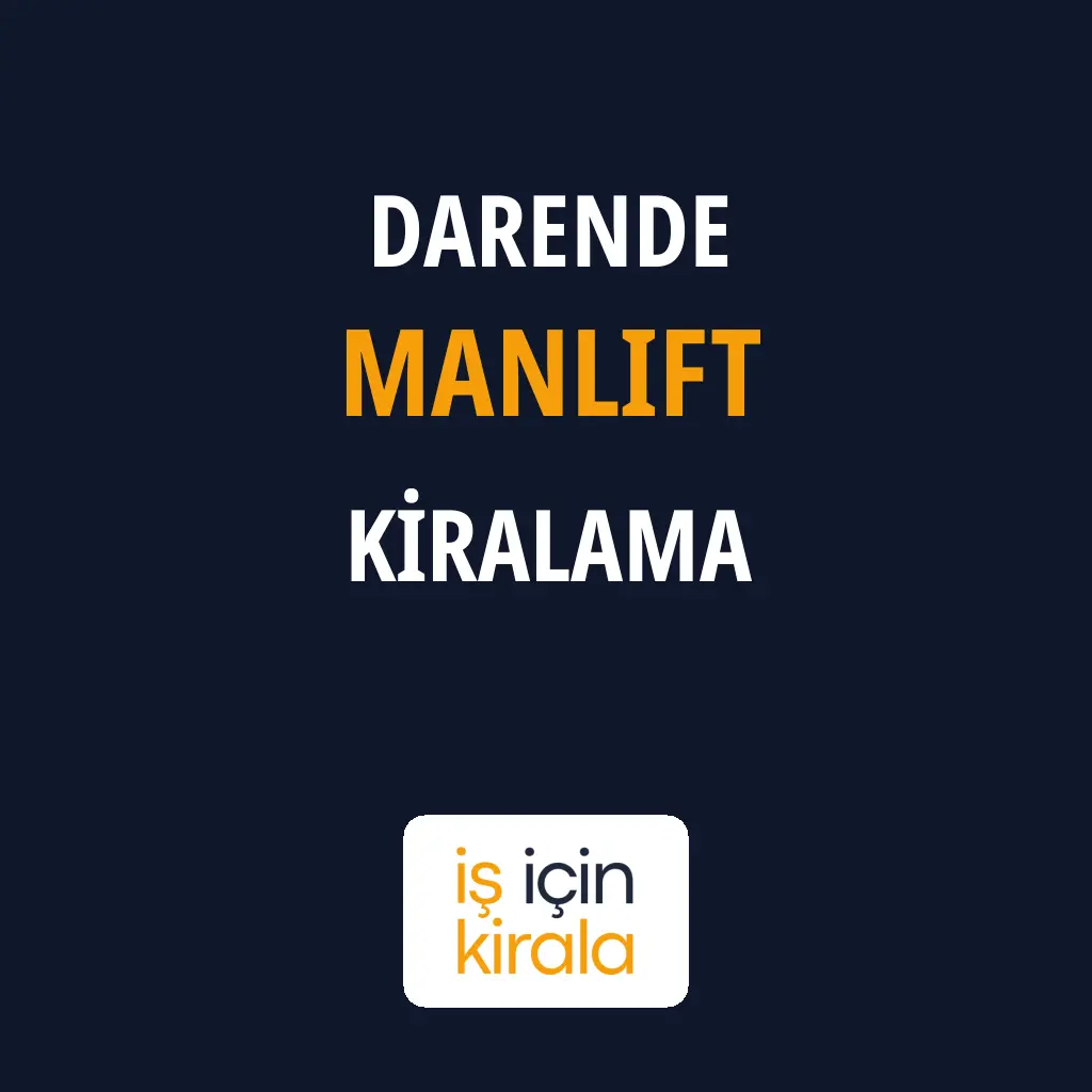 Darende Manlift Kiralama Firmaları