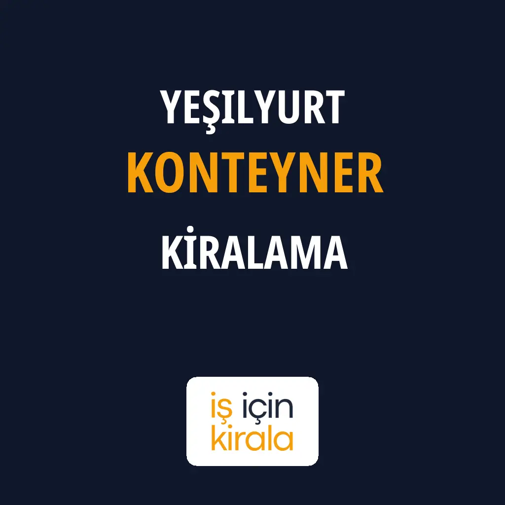 Yeşilyurt Konteyner Kiralama Firmaları