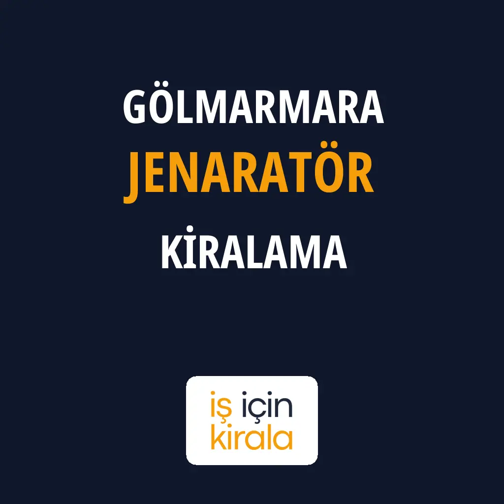 Gölmarmara Jenaratör Kiralama Firmaları