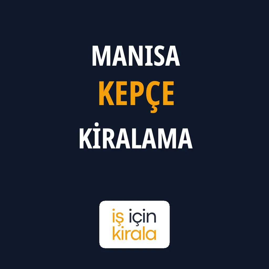 Manisa Kepçe Kiralama Firmaları