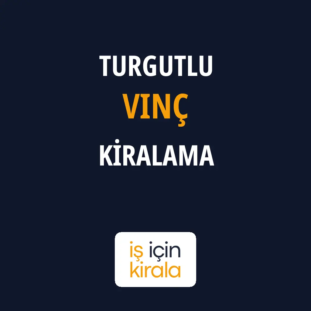Turgutlu Vinç Kiralama Firmaları