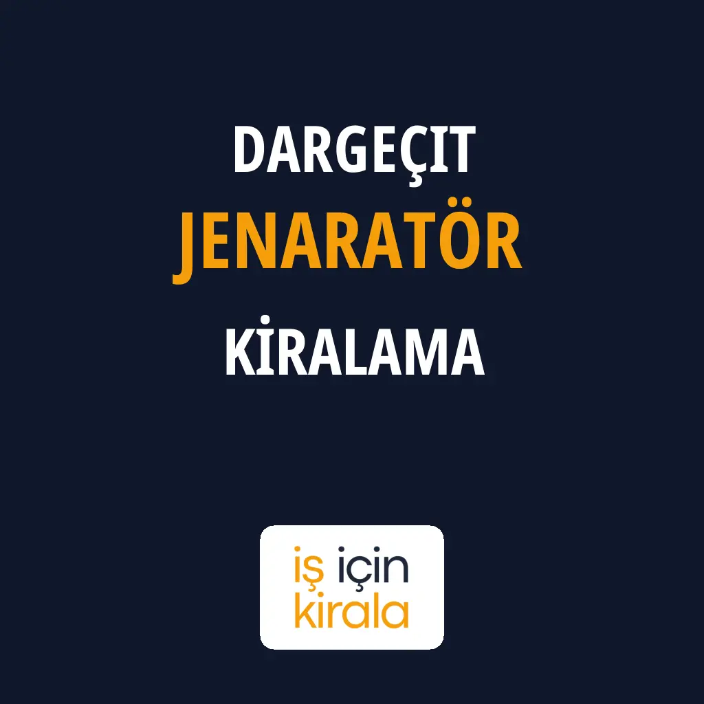 Dargeçit Jenaratör Kiralama Firmaları