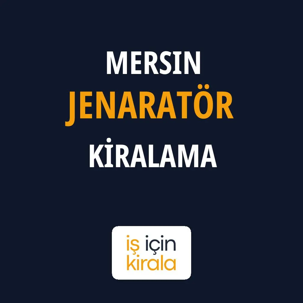 Mersin Jenaratör Kiralama Firmaları