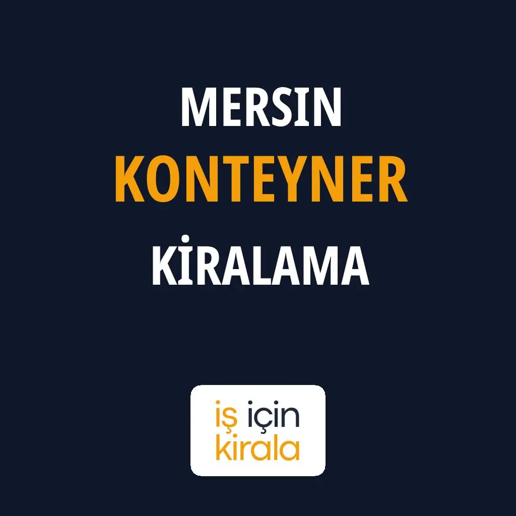 Mersin Konteyner Kiralama Firmaları