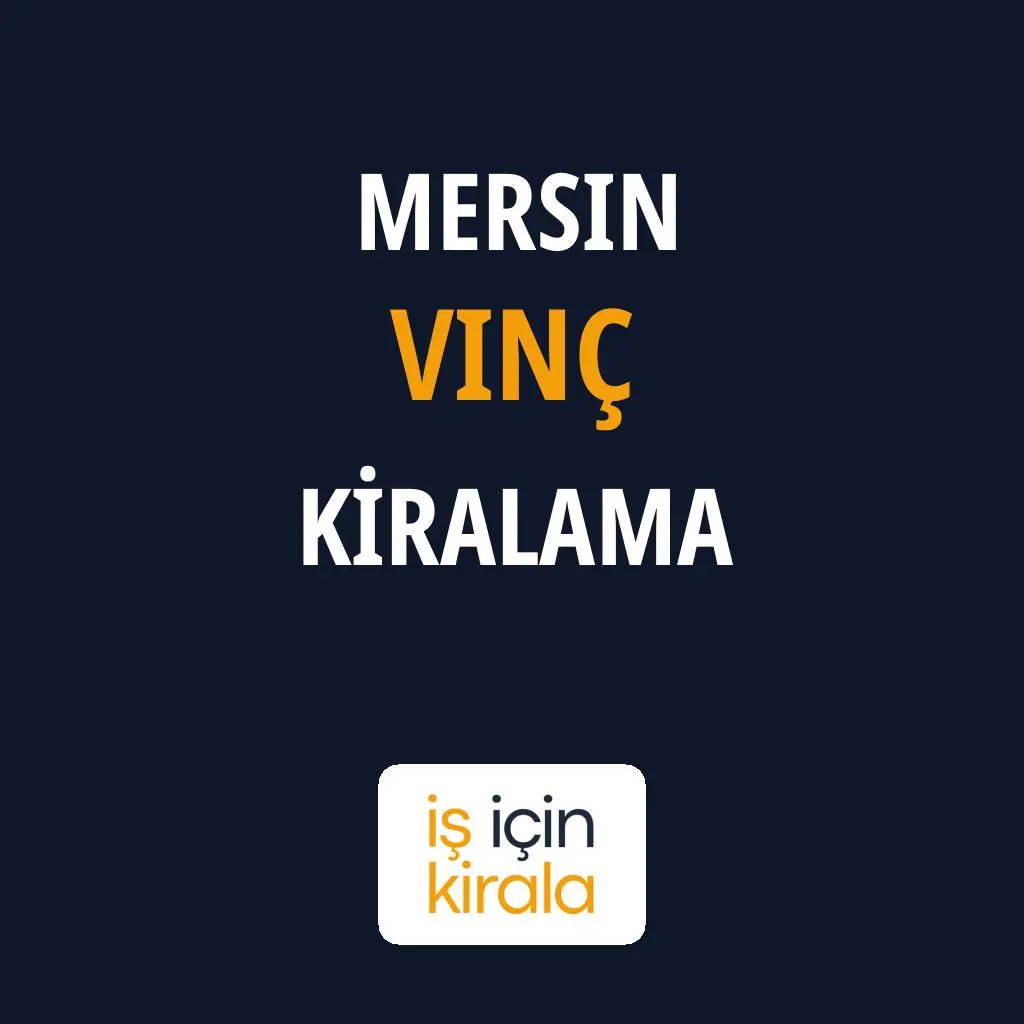 Mersin Vinç Kiralama Firmaları