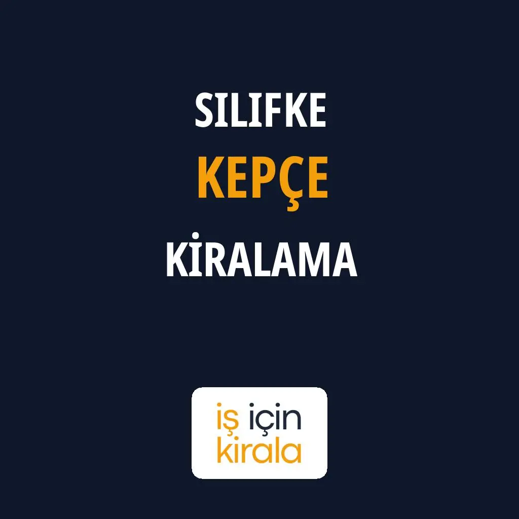 Silifke Kepçe Kiralama Firmaları