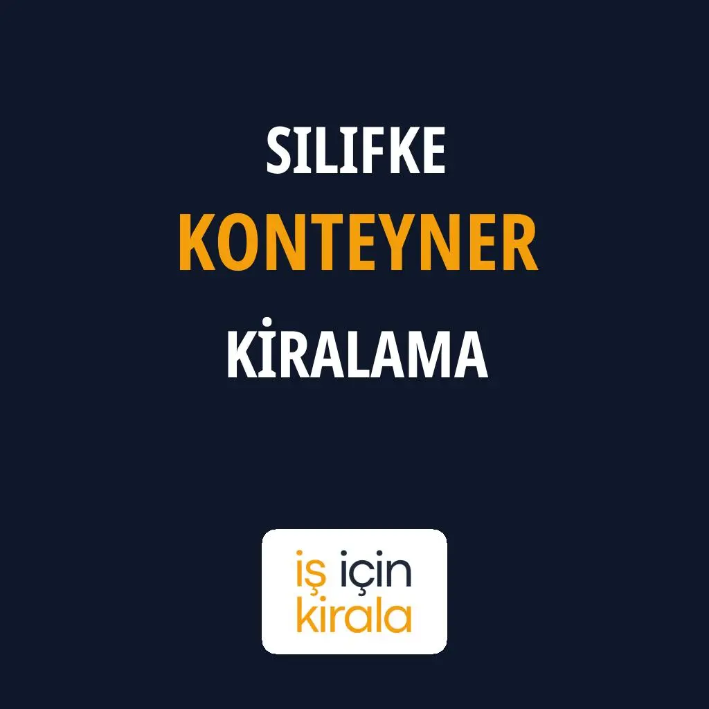 Silifke Konteyner Kiralama Firmaları