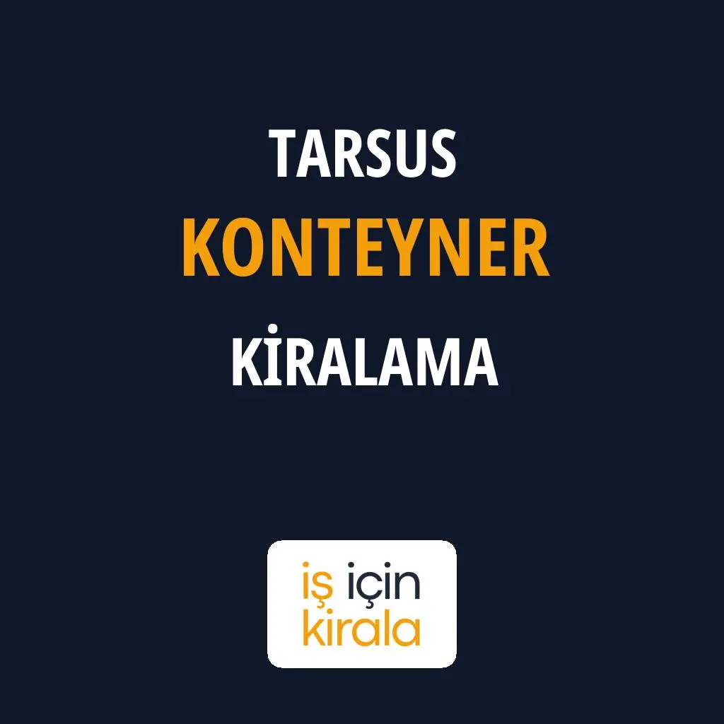 Tarsus Konteyner Kiralama Firmaları