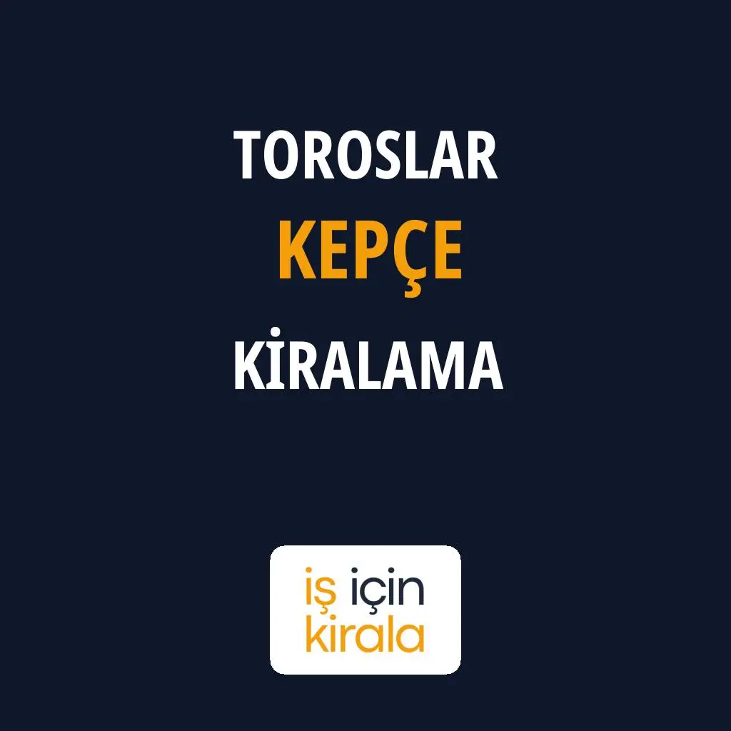 Toroslar Kepçe Kiralama Firmaları
