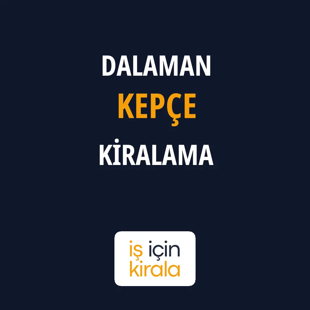 Dalaman Kepçe Kiralama Firmaları