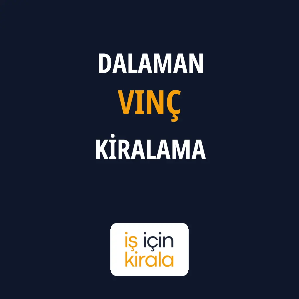 Dalaman Vinç Kiralama Firmaları